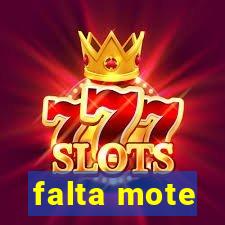falta mote